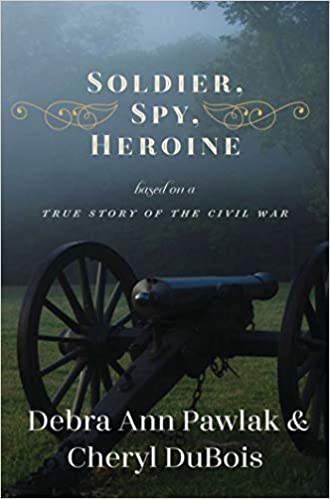 A Novel Based on a True Story of the Civil War